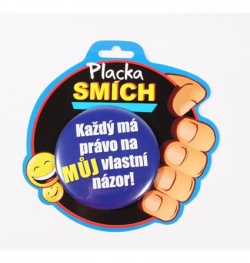 Placka Každý má právo na MŮJ vlastní názor