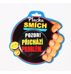 Placka Pozor! Přichází problém