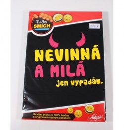 Tričko Nevinná a milá jen vypadám