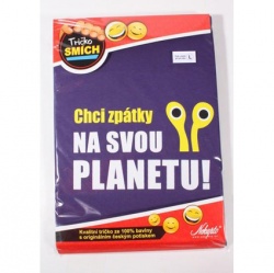 Tričko Chci zpátky na svou planetu	